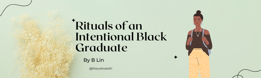 Rituals of an Intentional Black Graduate